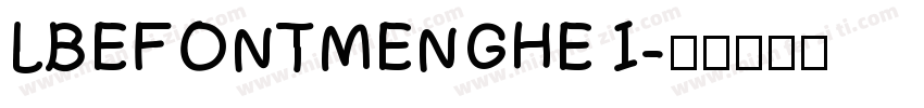 LBEFONTMENGHE I字体转换
